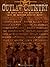 Outlaw Country Songbook: 44 Songs from the Renegades of Raw, No-Nonsense Country Music