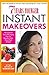 7 Years Younger Instant Makeovers: The Quick & Easy Anti-Aging Plan for Beautiful Skin, Hair, Mind & Body