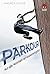 Parkour - Nur die Wahrheit ist unbezwingbar