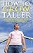 How To Grow Taller: Two Mon...