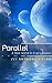 Parallel: A Novella