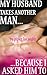 My Husband Takes Another Man...Because I Asked Him To: His First Gay Experience (Watching My Husband With Other Men Book 4)