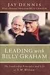 Leading with Billy Graham: The Leadership Principles and Life of T. W. Wilson Book cover for Leading with Billy Graham: The Leadership Principles and Life of T. W. Wilson