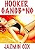 HOOKER GANGB*NG