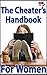 The Cheater's Handbook For Women