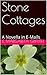 Stone Cottages: A Novella in E-Mails
