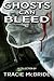 Ghosts Can Bleed