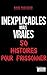 Inexplicables mais vraies: 50 histoires pour frissonner (French Edition)