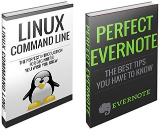 UNIX: Perfect Evernote and Linux Command Line Secrets Boxed Set (Linux, Unix, linux kemel, linnux command line, linux journal, linux programming, linux administration, linux device drivers)