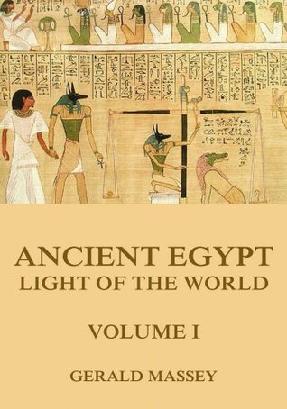 Ancient Egypt - Light Of The World, Volume 1 (Kindle Edition)