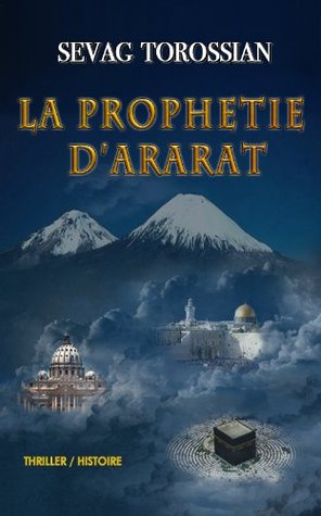 La prophétie d'Ararat (French Edition)