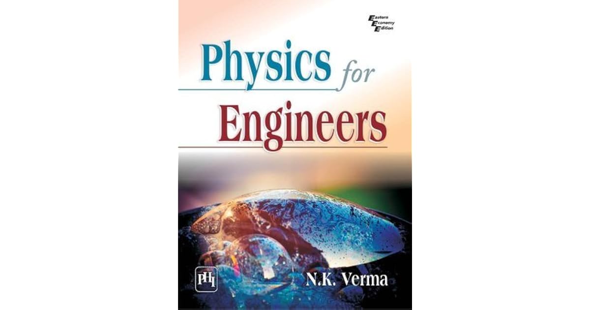 Physics for Engineers by N.K. Verma