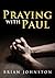 Praying With Paul