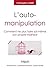 L'auto-manipulation: Commen...