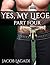 Yes, My Liege: Part Four (Y...