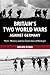 Britain's Two World Wars against Germany: Myth, Memory and the Distortions of Hindsight (Cambridge Military Histories (Hardcover))