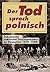 Der Tod sprach polnisch: Do...