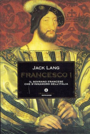 Francesco I, Il sogno italiano
