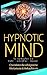 Hypnotic Mind - Checklisten für erfolgreiche Werbetexte & Verkaufstexte (Band 4)
