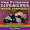 Una Princesa Diferente - Serie Completa (Spanish Edition)