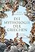 Die Mythologie der Griechen