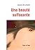 Une beauté suffocante (French Edition)