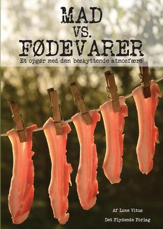 Mad vs. fødevarer: et opgør med den beskyttende atmosfære