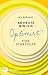 Ab heute bin ich Optimist!: Eine Starthilfe (German Edition)