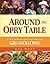 Around the Opry Table: A Feast of Recipes and Stories from the Grand Ole Opry