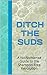 Ditch The Suds: A No-Nonsense Guide to the Shampoo-Free Revolution