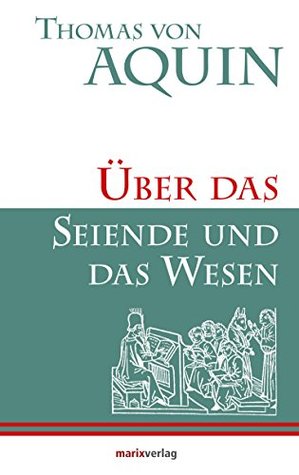 Über das Seiende und das Wesen: Lateinisch und Deutsch
