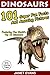 Dinosaurs 101 Super Fun Fac...