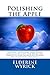 Polishing the Apple: Teacher Devotions that Offer Biblical Insights for Resolving Conflicts and Improving School Relationships, Volume 1