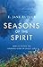 Seasons of the Spirit: Reflections on Finding God in Daily Life