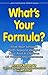 What's Your Formula? Find Your Unique Path Toward Weight Loss And A Lifetime Of Weight Maintenance (Jannettecs Wellness)