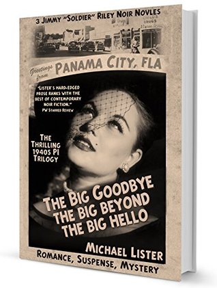 The Big Box of Noir: The Big Goodbye; The Big Beyond; The Big Hello (Jimmy "Soldier" Riley Noir)