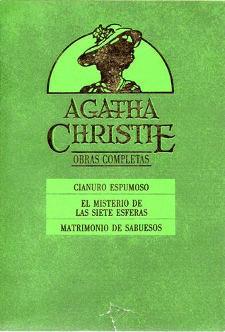 Cianuro espumoso / El misterio de las siete esferas / Matrimonio de sabuesos (Paperback)