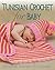 Tunisian Crochet for Baby by Sharon Hernes Silverman