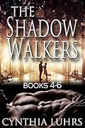 The Shadow Walkers Saga Books 4-6: Reborn in Shadow, Born in Shadow, and Embraced by Shadow: Immortal Warriors Paranormal Romance