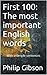 First 100: The 100 most important English words. (With example sentences) (First Words)