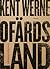 Ofärdsland by Kent Werne