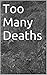 Too Many Deaths by Neil  Williams