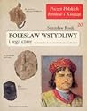 Bolesław Wstydliwy i jego czasy by Stanisław Rosik Bolesław Wstydliwy i jego czasy by Stanisław Rosik