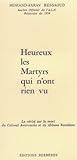 Heureux les martyrs qui n’ont rien vu - la vérité sur la mort du Colonel Amirouche et de Abbane Ramdane