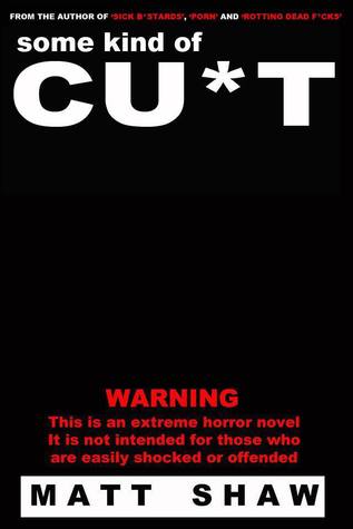 Some Kind of Cu*t (Kindle Edition)