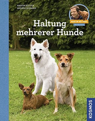Haltung mehrerer Hunde: Martin Rütters Hundeschule (German Edition)
