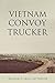 Vietnam Convoy Trucker