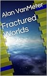 Fractured Worlds