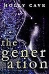 The Generation by Holly Cave