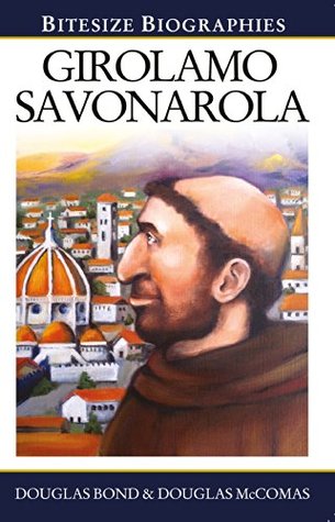 Girolamo Savonarola (Bitesize Biography)